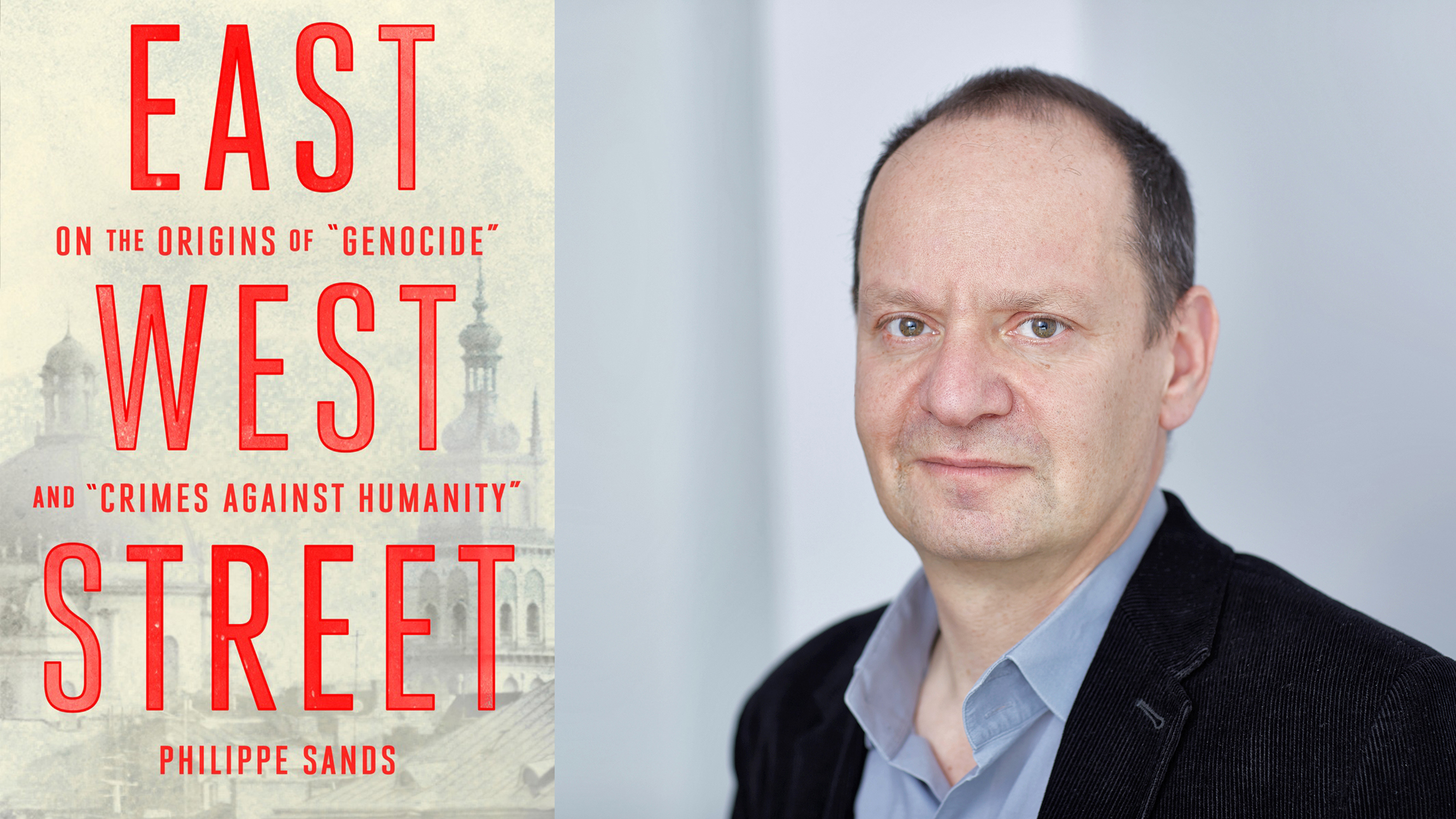 Філіп Сендс і його книга «East West Street: On the Origins of Genocide and Crimes Against Humanity»